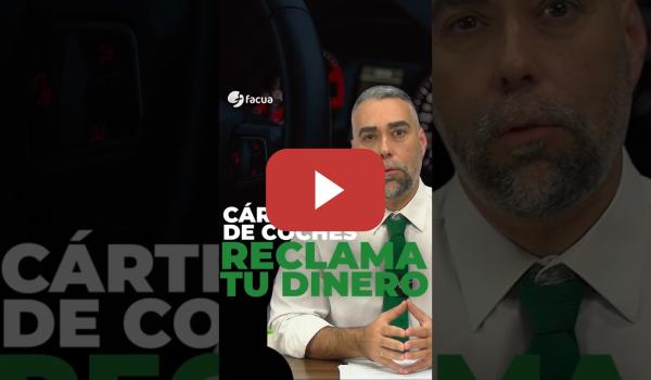 Embedded thumbnail for CÁRTEL DE COCHES: RECLAMA TU DINERO