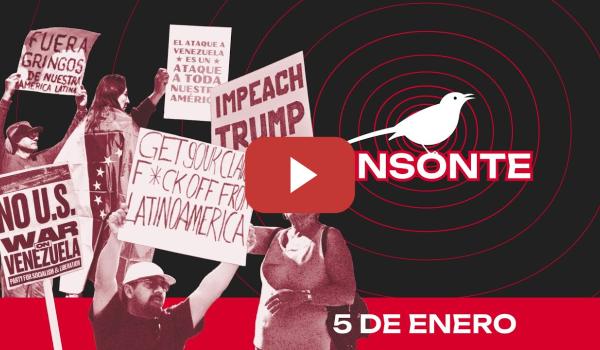 Embedded thumbnail for Protestas globales contra EEUU por ataques a Venezuela | SINSONTE 5 de enero de 2026 1x62