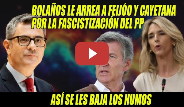Embedded thumbnail for Bolaños DEJA en EVIDENCIA a Cayetana y Feijóo RECIBE x FASCISTIZACIÓN💥¡La MANDA CALENTITA a casa!💥