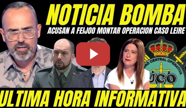 Embedded thumbnail for BOMBAZO "ACUSAN A FEIJÓO DE MONTAR OPERACIÓN CASO LEIRE PARA TAPAR ESCÁNDALO CORRUPCIÓN DE SU MUJER"