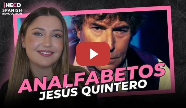 Embedded thumbnail for JESÚS QUINTERO: ANALFABETOS 🧠 Marina vs la moda de no pensar