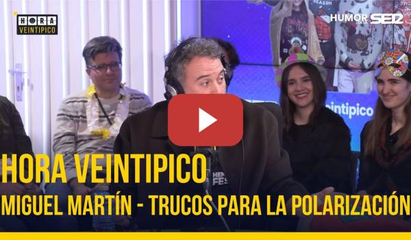 Embedded thumbnail for Hora Veintipico | Miguel Martín - Trucos para la polarización
