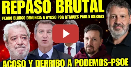 Embedded thumbnail for BOMBAZO “PEDRO BLANCO PEGA REPASO BRUTAL A MAR Y AYUSO POR PROVOCACIÓN A PABLO IGLESIAS Y SÁNCHEZ”