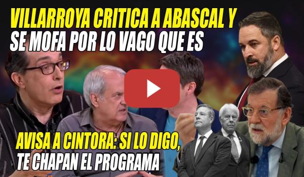 Embedded thumbnail for Villarroya HUNDE a Abascal y F. González🔥¡Si FUERA LISTO y TRABAJARA un POCO!🔥TE CHAPAN el PROGRAMA