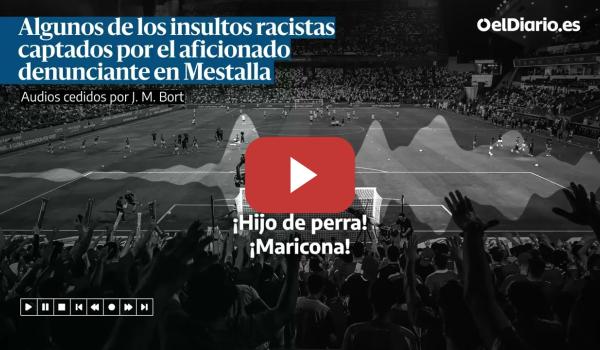 Embedded thumbnail for Algunos de los insultos racistas captados por el aficionado denunciante en Mestalla