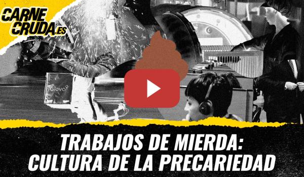 Embedded thumbnail for T12X122 - Trabajos de mierda: cultura de la precariedad (CARNE CRUDA)