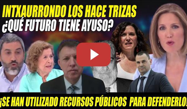 Embedded thumbnail for Intxaurrondo DESTROZA a Ayuso y SE MOFA de MAR en su EDITORIAL MÁS DEMOLEDORA DESMONTANDO MENTIRAS