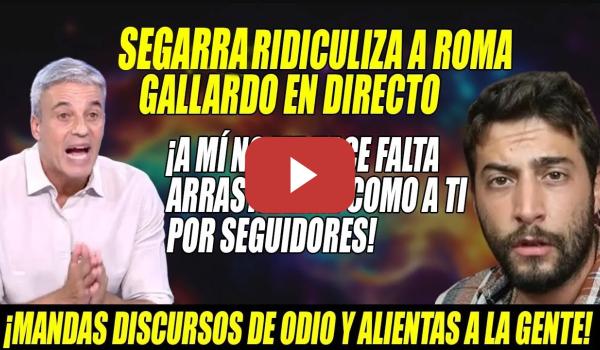 Embedded thumbnail for SALVAJE Carlos Segarra DESTROZANDO a Roma Gallardo💢Mandas DISCURSOS de ODIO,te arrastras x sus!