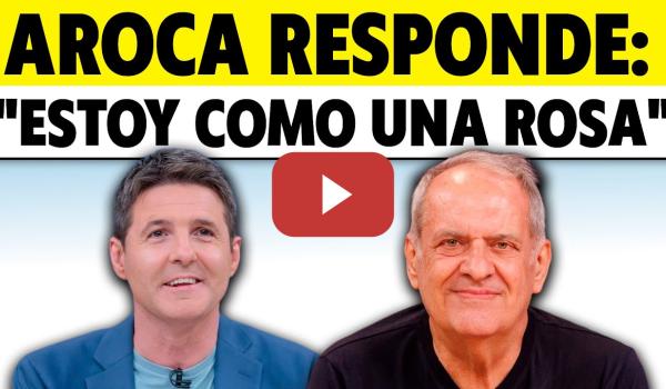 Embedded thumbnail for AROCA: &quot;LOS ENEMIGOS SON VERDADEROS. LOS ABUCHEOS SE LOS LLEVA EL VIENTO&quot;