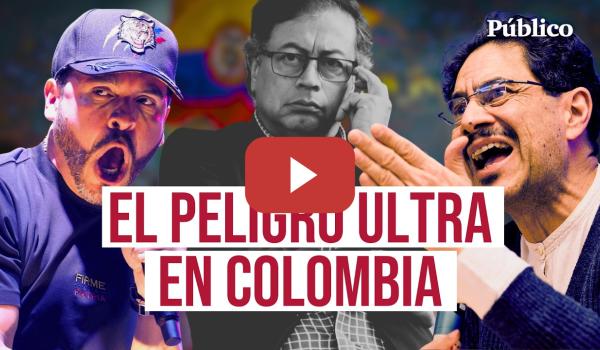 Embedded thumbnail for Las elecciones de COLOMBIA en cinco claves: de la amenaza de "EL TIGRE" al sucesor de GUSTAVO PETRO