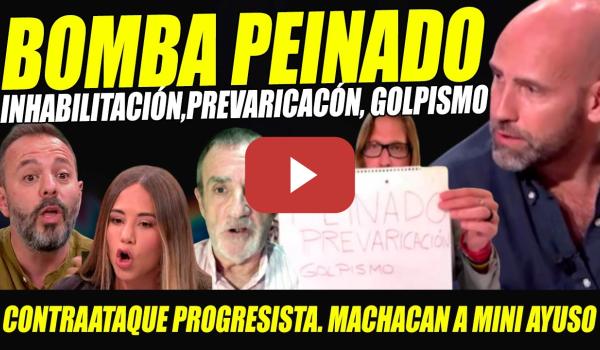 Embedded thumbnail for PEINADO: PREVARICACIÓN E INHABILITACIÓN. EL CGPJ DEBERÍA DIMITIR EN BLOQUE. DEMOCRACIA PELIGRO