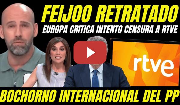 Embedded thumbnail for BOCHORNO INTERNACIONAL DE FEIJÓO "EUROPA EXPRESA PREOCUPACIÓN INTENTOS DE CENSURA DEL PP A RTVE"
