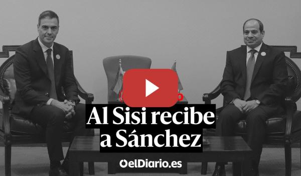 Embedded thumbnail for 🔴 DIRECTO | PEDRO SÁNCHEZ se reúne con el Presidente de EGIPTO