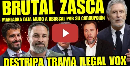 Embedded thumbnail for MARLASKA DEJA EN RIDÍCULO A SANTIAGO ABASCAL “USO ILEGAL DE LA GUARDIA CIVIL” CORRUPCIÓN EN VOX