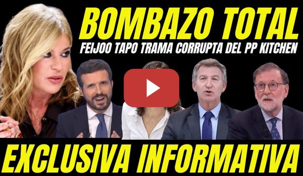 Embedded thumbnail for BOMBAZO FEIJÓO CASO KITCHEN "ENCUBRIÓ CORRUPCIÓN DEL PP CARGÁNDOSE A PABLO CASADO JUNTO AYUSO"