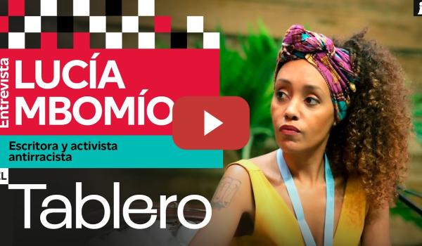 Embedded thumbnail for Entrevista a Lucía Mbomío, escritora y activista antirracista | EL TABLERO