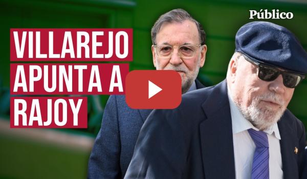 Embedded thumbnail for Así ha señalado VILLAREJO a RAJOY en el caso KITCHEN para "trincar" la información que "le afectaba"