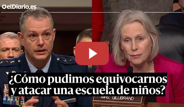 Embedded thumbnail for Una senadora cuestiona al Comandante de EE. UU. tras impacto de misil en escuela de niñas iraní