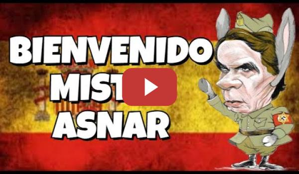 Embedded thumbnail for BIENVENIDO MISTER ASNAR
