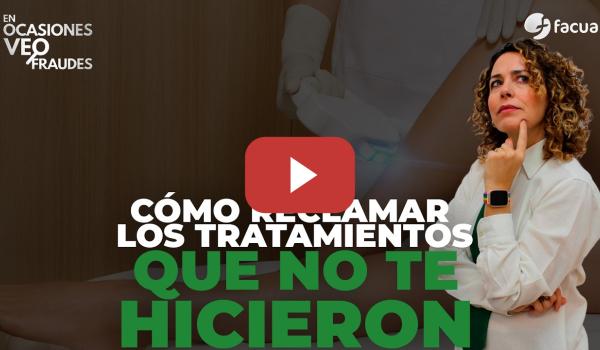 Embedded thumbnail for CÓMO RECLAMAR LOS TRATAMIENTOS QUE NO TE HICIERON