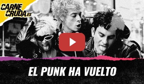 Embedded thumbnail for T12x85 - El punk no ha muerto, el punk ha vuelto (CARNE CRUDA)