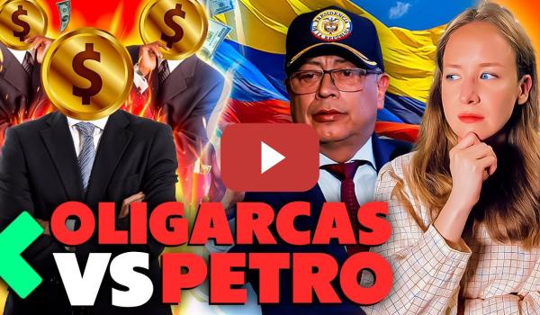 Embedded thumbnail for Golpe Blando en Colombia: Las Élites Oligarcas atacan a Gustavo Petro | Inna Afinogenova