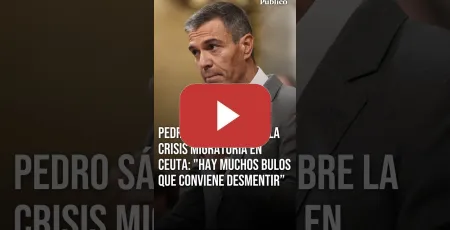 Embedded thumbnail for SÁNCHEZ sobre la crisis migratoria en CEUTA: "Hay muchos BULOS que conviene desmentir”