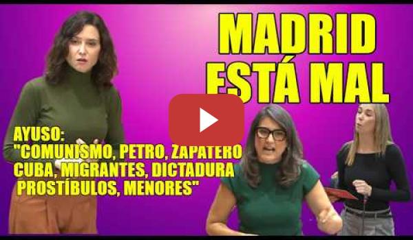 Embedded thumbnail for La izquierda pregunta por Madrid y el acoso sexual en Móstoles, Ayuso insulta y suelta Bulos