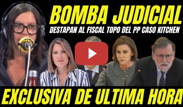 Embedded thumbnail for EXCLUSIVA CASO KITCHEN "DESTAPAN AL FISCAL TOPO DEL PP" OBJETIVO SALVAR A RAJOY Y COSPEDAL