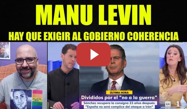 Embedded thumbnail for Manu Levin, hay que exigir al Gobierno coherencia.
