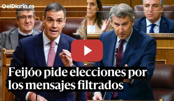 Embedded thumbnail for SESIÓN DE CONTROL | FEIJÓO pide que SÁNCHEZ convoque ELECCIONES por los mensajes de ÁBALOS