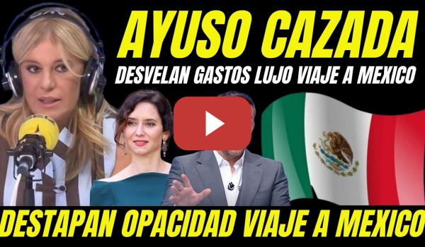 Embedded thumbnail for BOMBAZO "DESTAPAN GASTOS DE LUJO OPACOS VIAJE AYUSO A MEXICO RESERVA SALA AUTORIDADES AEROPUERTO
