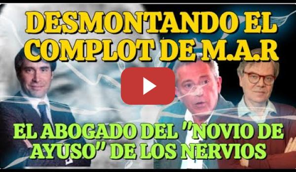 Embedded thumbnail for Tensión entre el Abogado del  &quot;Novio de Ayuso&quot;  con los Periodistas que desmontan todo el Caso FGE