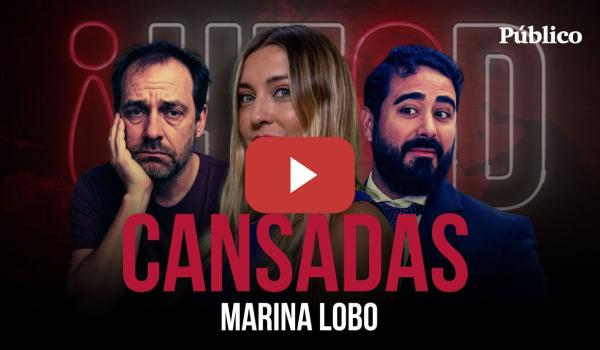 Embedded thumbnail for Programa completo | CANSADAS | HECD, con Marina Lobo