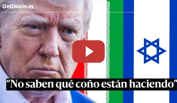 Embedded thumbnail for Trump sobre Israel e Irán: &quot;No saben qué coñ* están haciendo&quot;