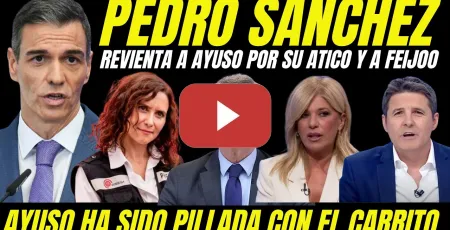 Embedded thumbnail for PEDRO SÁNCHEZ SE MEA EN LA CARA DE AYUSO POR SU ÁTICO Y REVIENTA A FEIJÓO