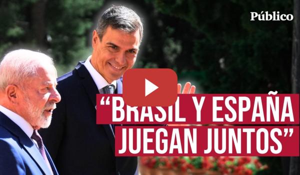 Embedded thumbnail for Los discursos de SÁNCHEZ y LULA: "Mientras otros abren heridas, nosotros queremos cerrarlas"