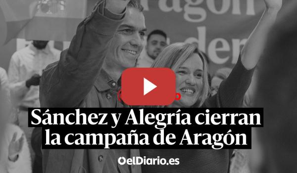 Embedded thumbnail for 🔴  DIRECTO | Pedro Sánchez y Pilar Alegría cierran la campaña electoral de Aragón en Zaragoza