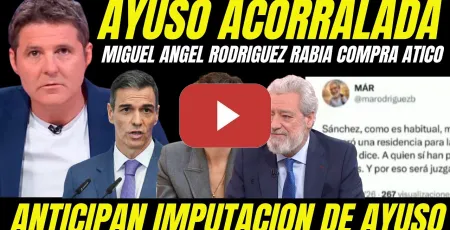 Embedded thumbnail for ANTICIPAN IMPUTACION DE AYUSO "MIGUEL ÁNGEL RODRÍGUEZ RABIA TRAS HUMILLACIÓN  AYUSO DE PEDRO SÁNCHEZ