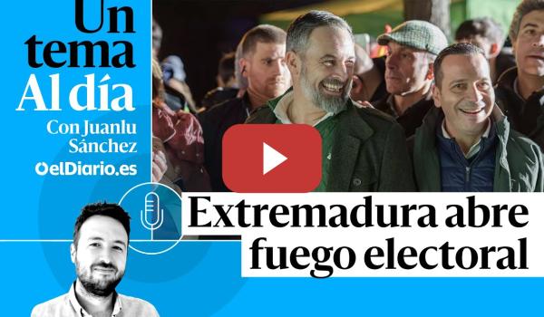 Embedded thumbnail for 🎙 PODCAST | Extremadura abre fuego electoral · UN TEMA AL DÍA