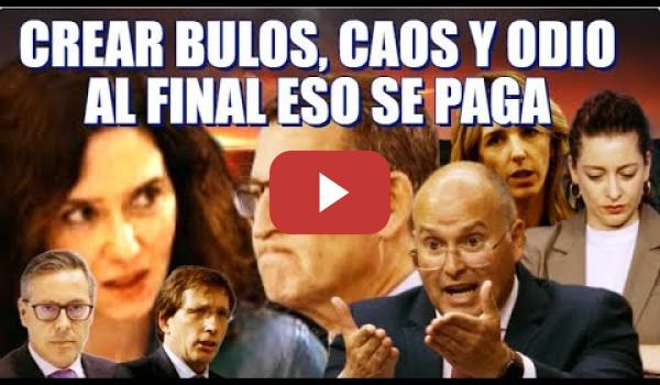 Embedded thumbnail for ¿Empieza el PP a pagar sus pecados? Bulos, Fruta, crear Caos y Odio de forma constante