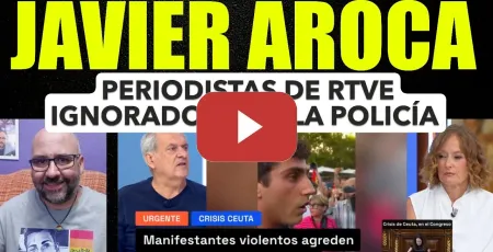 Embedded thumbnail for Javier Aroca. Escándalo policial con periodistas en las manifestaciones de Ceuta.