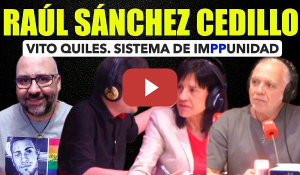 Embedded thumbnail for Raúl sánchez Cedillo  Vito Quiles, Sistema de Impunidad.