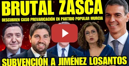 Embedded thumbnail for BOMBAZO “DESTAPAN CASO PREVARICACIÓN PP MURCIA” FACHA LÓPEZ MIRAS SE VUELVE LOCO E INSULTA A SÁNCHEZ