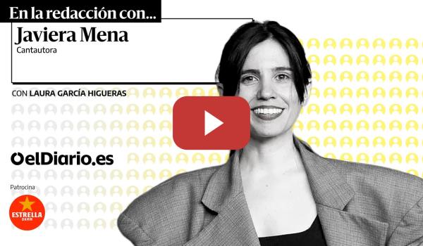 Embedded thumbnail for 🟡 En la redacción con JAVIERA MENA · Encuentros de ELDIARIO.ES