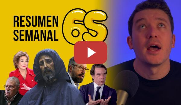 Embedded thumbnail for Semana Santa, lluvia, comedia y corrupción #ResumenSemanal 65