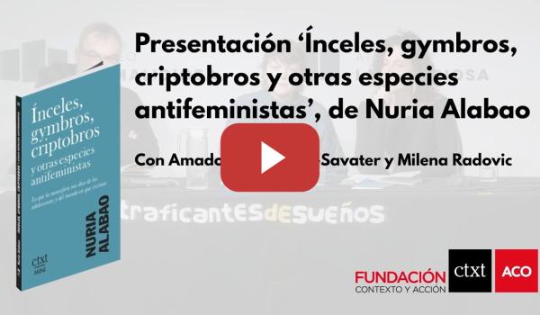 Embedded thumbnail for Presentación 'Ínceles, gymbros, criptobros y otras especies antifeministas', de Nuria Alabao