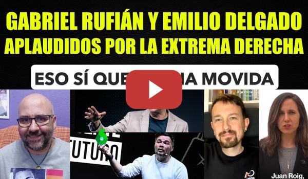 Embedded thumbnail for Gabriel Rufián y Emilio Delgado comprando marcos de extrema derecha, eso sí que es una movida.