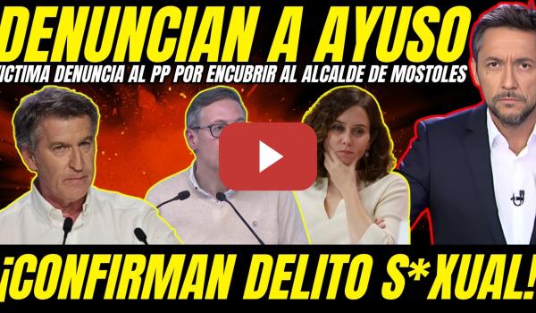 Embedded thumbnail for 💣 DENUNCIAN A AYUSO POR AMENAZAR A LA VICTIMA DE ESCANDALO S*XUAL DE MOSTOLES 