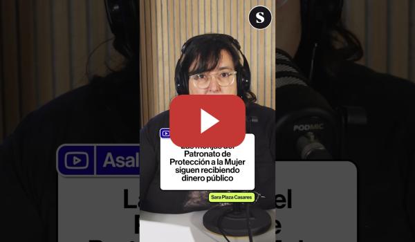 Embedded thumbnail for Las monjas del Patronato de Protección a la Mujer que siguen recibiendo dinero público